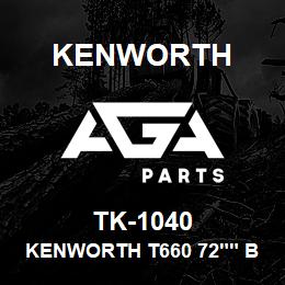 TK-1040 Kenworth KENWORTH T660 72"" BLANK CAB | AGA Parts