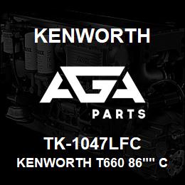 TK-1047LFC Kenworth KENWORTH T660 86"" CAB SLEEP | AGA Parts