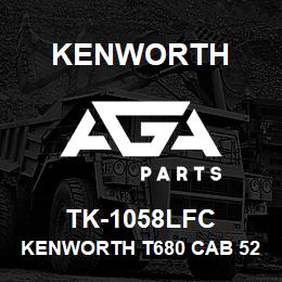 TK-1058LFC Kenworth KENWORTH T680 CAB 52"" SLEEP | AGA Parts