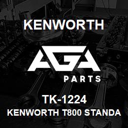 TK-1224 Kenworth KENWORTH T800 STANDARD CAB H | AGA Parts