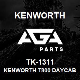 TK-1311 Kenworth KENWORTH T800 DAYCAB CAB PAN | AGA Parts