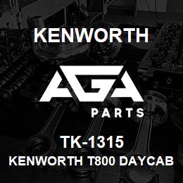 TK-1315 Kenworth KENWORTH T800 DAYCAB CAB PAN | AGA Parts