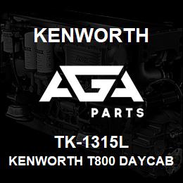 TK-1315L Kenworth KENWORTH T800 DAYCAB CAB PAN | AGA Parts