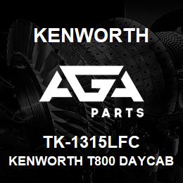 TK-1315LFC Kenworth KENWORTH T800 DAYCAB CAB PAN | AGA Parts