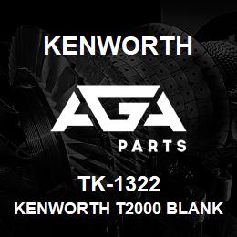 TK-1322 Kenworth KENWORTH T2000 BLANK CAB PAN | AGA Parts