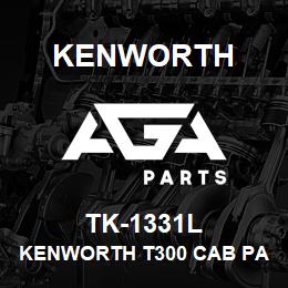 TK-1331L Kenworth KENWORTH T300 CAB PANEL WITH | AGA Parts