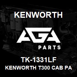 TK-1331LF Kenworth KENWORTH T300 CAB PANEL WITH | AGA Parts