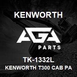 TK-1332L Kenworth KENWORTH T300 CAB PANEL WITH | AGA Parts