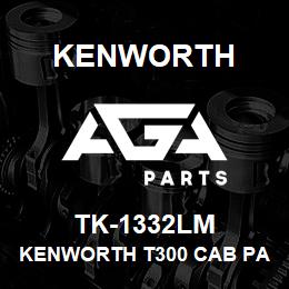 TK-1332LM Kenworth KENWORTH T300 CAB PANEL WITH | AGA Parts