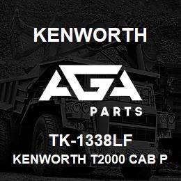 TK-1338LF Kenworth KENWORTH T2000 CAB PANEL WIT | AGA Parts