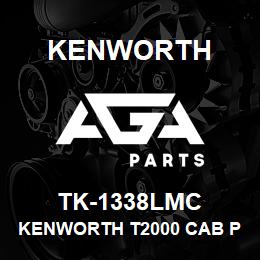 TK-1338LMC Kenworth KENWORTH T2000 CAB PANEL WIT | AGA Parts