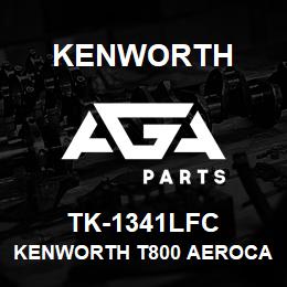 TK-1341LFC Kenworth KENWORTH T800 AEROCAB CAB PA | AGA Parts