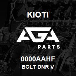 0000AAHF Kioti BOLT DNR V | AGA Parts