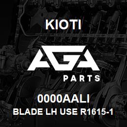 0000AALI Kioti BLADE LH USE R1615-11551 DNR V | AGA Parts