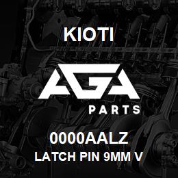 0000AALZ Kioti LATCH PIN 9MM V | AGA Parts