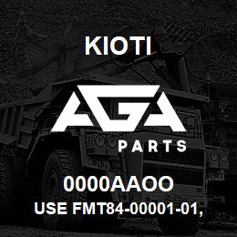 0000AAOO Kioti USE FMT84-00001-01, BLADE 84IN DNR V | AGA Parts