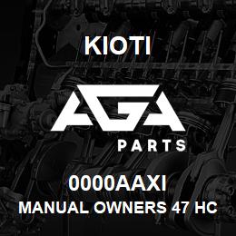 0000AAXI Kioti MANUAL OWNERS 47 HC TILLER DNR V | AGA Parts