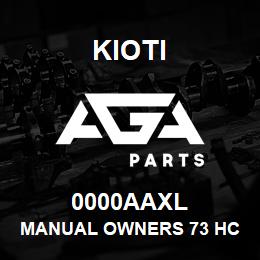 0000AAXL Kioti MANUAL OWNERS 73 HC TILLER DNR V | AGA Parts