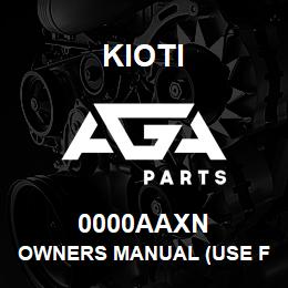 0000AAXN Kioti OWNERS MANUAL (USE FMT72-ME000) DNR V | AGA Parts