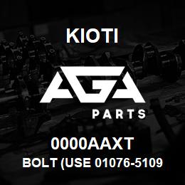 0000AAXT Kioti BOLT (USE 01076-51095) V | AGA Parts