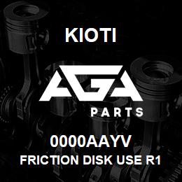 0000AAYV Kioti FRICTION DISK USE R1415-14241 V | AGA Parts