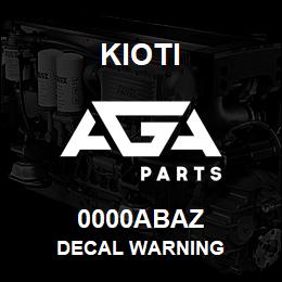 0000ABAZ Kioti DECAL WARNING | AGA Parts