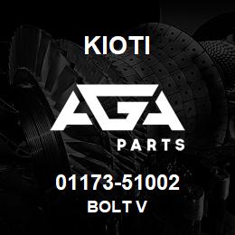 01173-51002 Kioti BOLT V | AGA Parts