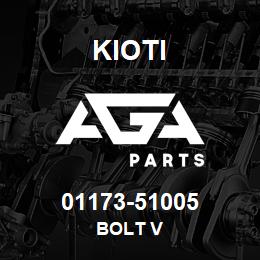 01173-51005 Kioti BOLT V | AGA Parts