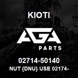 02714-50140 Kioti NUT {DNU} USE 02174-50140 | AGA Parts