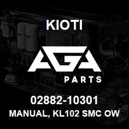 02882-10301 Kioti MANUAL, KL102 SMC OWNERS | AGA Parts