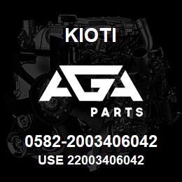 0582-2003406042 Kioti USE 22003406042 | AGA Parts