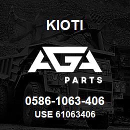 0586-1063-406 Kioti USE 61063406 | AGA Parts