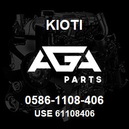 0586-1108-406 Kioti USE 61108406 | AGA Parts