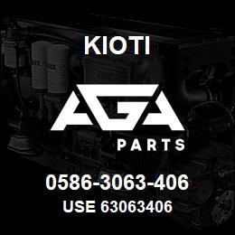 0586-3063-406 Kioti USE 63063406 | AGA Parts