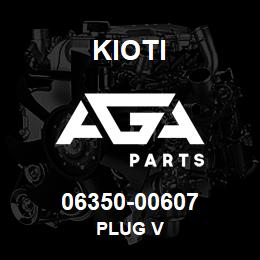 06350-00607 Kioti PLUG V | AGA Parts