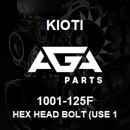 1001-125F Kioti HEX HEAD BOLT (USE 1001-125G) 07/05 | AGA Parts