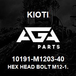 10191-M1203-40 Kioti HEX HEAD BOLT M12-1.25P 40L (39228) V | AGA Parts