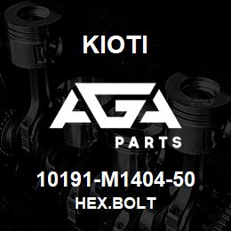 10191-M1404-50 Kioti HEX.BOLT | AGA Parts