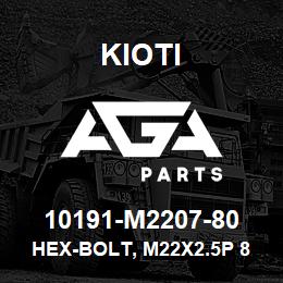 10191-M2207-80 Kioti HEX-BOLT, M22X2.5P 80L | AGA Parts