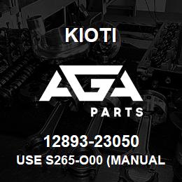 12893-23050 Kioti USE S265-O00 (MANUAL, OWNERS 3054) NR | AGA Parts