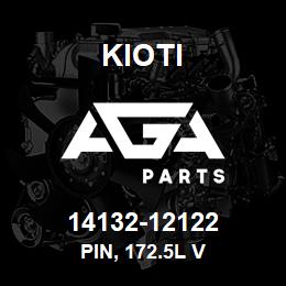 14132-12122 Kioti PIN, 172.5L V | AGA Parts