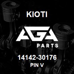 14142-30176 Kioti PIN V | AGA Parts