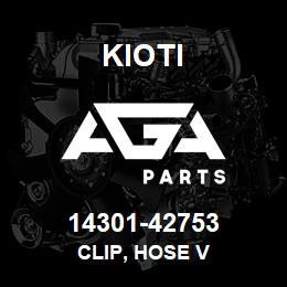 14301-42753 Kioti CLIP, HOSE V | AGA Parts