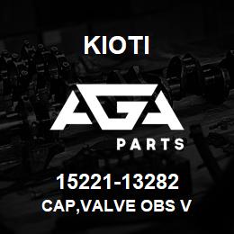 15221-13282 Kioti CAP,VALVE OBS V | AGA Parts