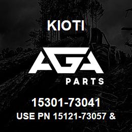 15301-73041 Kioti USE PN 15121-73057 & 05811-00416 V | AGA Parts