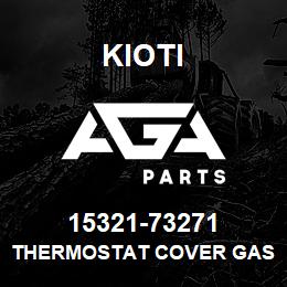 15321-7327-1 Kioti USE 15321-73271 (THERMOSTAT GASKET COVER) | AGA Parts