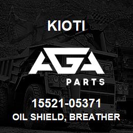 15521-05371 Kioti OIL SHIELD, BREATHER | AGA Parts