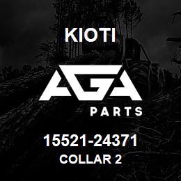 15521-24371 Kioti COLLAR 2 | AGA Parts