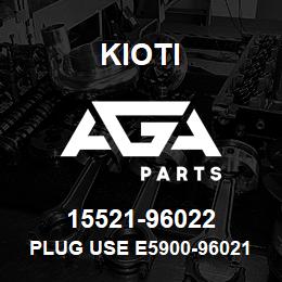 15521-96022 Kioti PLUG USE E5900-96021 DNR V | AGA Parts