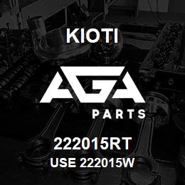 222015RT Kioti USE 222015W | AGA Parts